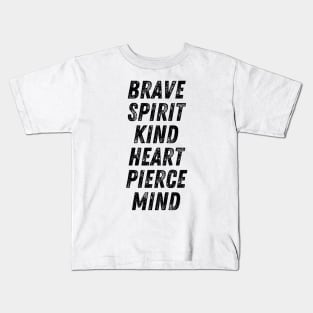 Brave Spirit Kind Heart Pierce Mind Christian Quote Kids T-Shirt